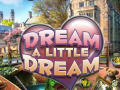 Spel Dream a Little Dream