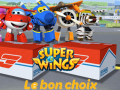 Spel Super Wings: Le bon choix