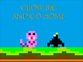 Spel Grow Big and Go Home