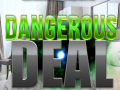 Spel Dangerous Deal