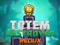 Spel Totem Destroyer Redux