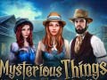 Spel Mysterious Things