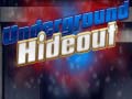 Spel Underground Hideout