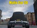 Spel Mafia Car 3d Time Record Challenge