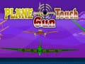 Spel Plane Touch Gun