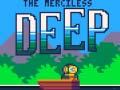 Spel The Merciless Deep