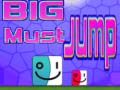 Spel Big Must Jump