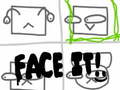 Spel Face It!