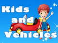 Spel Kids and Vehicles 