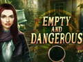 Spel Empty and Dangerous