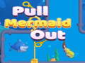 Spel Pull Mermaid Out