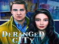Spel Deranged City