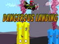Spel Dangerous Landing