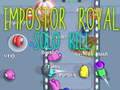 Spel Impostor Royal Solo Kill