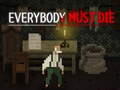 Spel Everybody Must Die