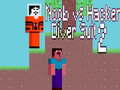 Spel Noob vs Hacker Diver Suit 2