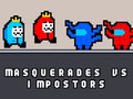 Spel Masquerades vs impostors