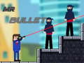 Spel MR Bullet