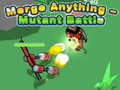 Spel Merge Anything - Mutant Battle