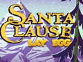 Spel Santa Claus Lay Egg