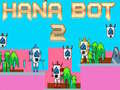 Spel Hana Bot 2