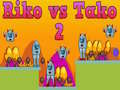 Spel Riko vs Tako 2