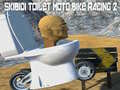 Spel Skibidi Toilet Moto Bike Racing 2