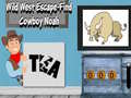 Spel Wild West Escape-Find Cowboy Noah