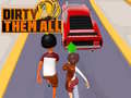 Spel Dirty Them All