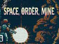 Spel Space, Order, Mine!