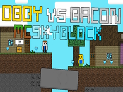 Spel Obby vs Bacon: MCSkyblock