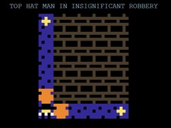 Spel Top Hat Man in Insignificant Robbery