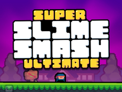 Spel Super Slime Smash Ultimate