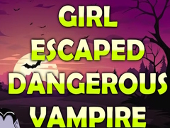 Spel Girl Escaped Dangerous Vampire