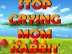 Spel Stop Crying Mom Rabbit