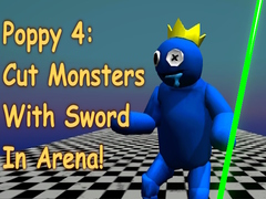 Spel Poppy 4: Cut Monsters With Sword In Arena!