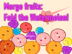 Spel Merge fruits: Fold the Watermelon!