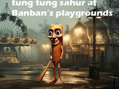 Spel Tung Tung Sahur at Banban Playgrounds