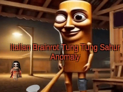 Spel Italian Brainrot Tung Tung Sahur Anomaly