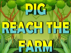 Spel Pig Reach The Farm