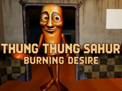 Spel Thung Thung Sahur Burning Desire