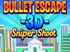 Spel Bullet Escape 3D Sniper Shoot