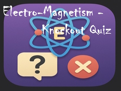 Spel Electro-Magnetism - Knockout Quiz