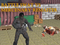 Spel Battle SWAT vs Mercenary Remaster