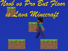 Spel Noob vs Pro But Floor is Lava Minecraft