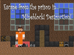Spel Escape from the prison in Mineblock! Destruction!