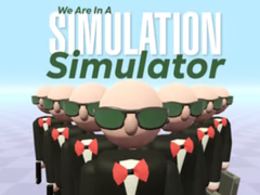 Spel We Are In A Simulation Simulator