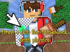 Spel Draw a skin for Mineblock with physics