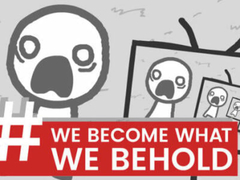 Spel We Become What We Behold