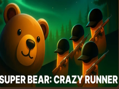 Spel Super Bear: Crazy Runner